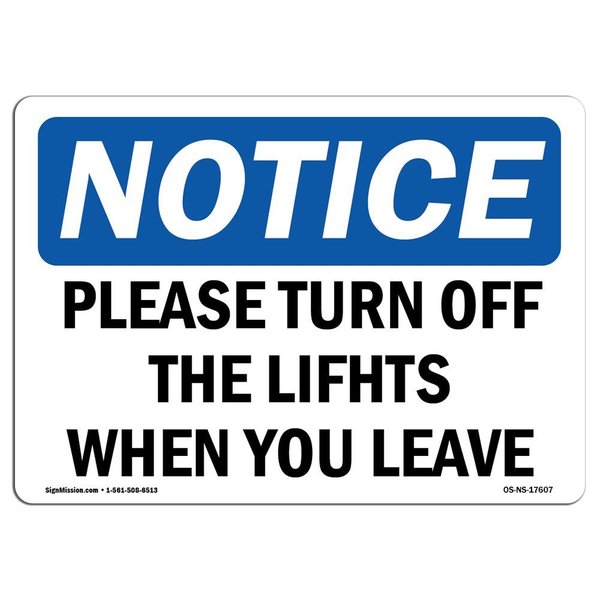 Signmission OSHA Notice Sign, 7" Height, Aluminum, Please Turn Off The Lights When You Leave Sign, Landscape OS-NS-A-710-L-17607